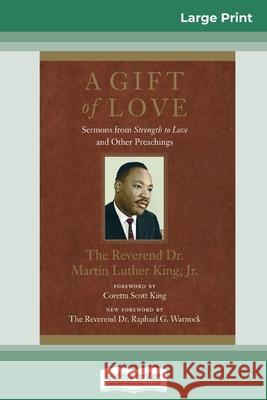 A Gift of Love: Sermons from Strength to Love and Other Preachings (16pt Large Print Edition) Martin Luther King 9780369308375 ReadHowYouWant