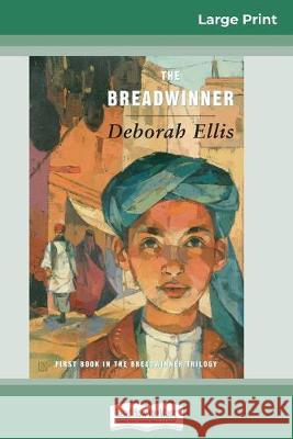 The Breadwinner (16pt Large Print Edition) Deborah Ellis 9780369308429 ReadHowYouWant