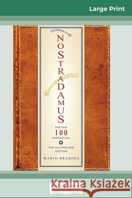 Nostradamus: The Top 100 Prophecies: The Illustrated Edition (16pt Large Print Edition) Mario Reading 9780369313447 ReadHowYouWant