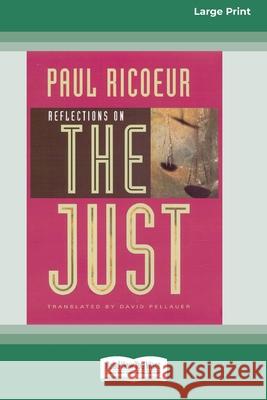 Reflections on the Just [Standard Large Print 16 Pt Edition] Paul Ricoeur, David Pellauer 9780369315823