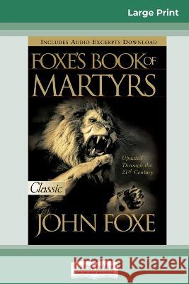 Foxes Book of Martyrs (16pt Large Print Edition) John Foxe 9780369322166 ReadHowYouWant