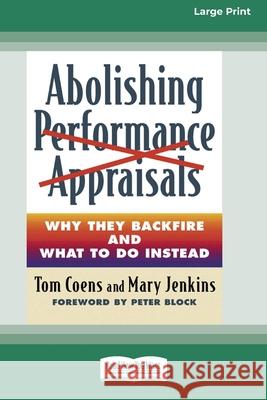 Abolishing Performance Appraisals [Standard Large Print 16 Pt Edition] Tom Coens, Mary Jenkins 9780369323309