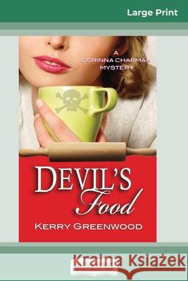 Devil's Food: A Corinna Chapman Mystery (16pt Large Print Edition) Kerry Greenwood 9780369325679 ReadHowYouWant