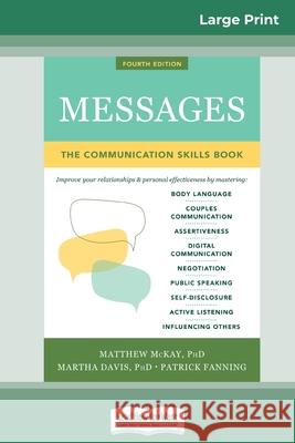 Messages: The Communications Skills Book (16pt Large Print Edition) Matthew McKay, Martha Davis, Patrick Fanning 9780369326355 ReadHowYouWant