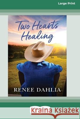 Two Hearts Healing: (Merindah Park, #3) (16pt Large Print Edition) Renee Dahlia 9780369355935