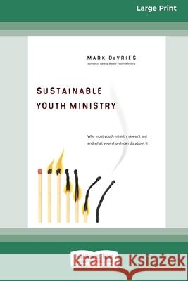 Sustainable Youth Ministry (16pt Large Print Edition) Mark DeVries 9780369361172 ReadHowYouWant