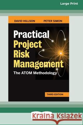 Practical Project Risk Management, Third Edition: The ATOM Methodology [Standard Large Print 16 Pt Edition] David Hillson, Peter Simon 9780369362599 ReadHowYouWant