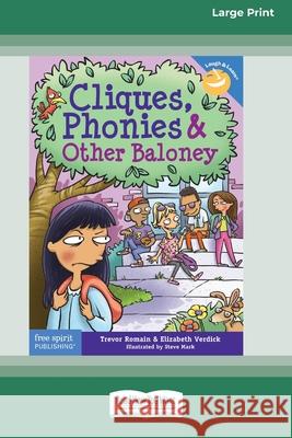 Cliques, Phonies, and Other Baloney [Standard Large Print 16 Pt Edition] Trevor Romain, Elizabeth Verdick 9780369362872