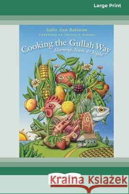 Cooking the Gullah Way, Morning, Noon, and Night [Standard Large Print 16 Pt Edition] Sallie Ann Robinson 9780369370228