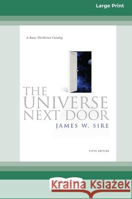 The Universe Next Door: 5th Edition [Standard Large Print 16 Pt Edition] James W. Sire 9780369370464