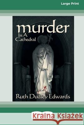 Murder in a Cathedral [Standard Large Print 16 Pt Edition] Ruth Dudley Edwards 9780369371232 ReadHowYouWant