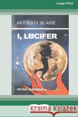 I, Lucifer [Standard Large Print 16 Pt Edition] Peter O'Donnell 9780369371560 ReadHowYouWant