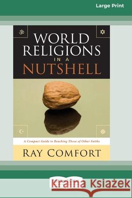 World Religions in a Nutshell [Standard Large Print 16 Pt Edition] Ray Comfort 9780369372376 ReadHowYouWant