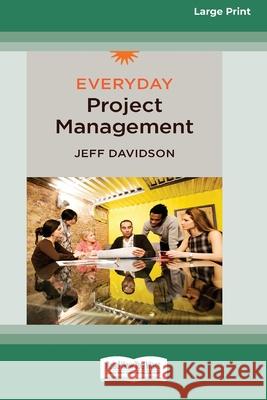 Everyday Project Management [Standard Large Print 16 Pt Edition] Jeff Davidson 9780369373021