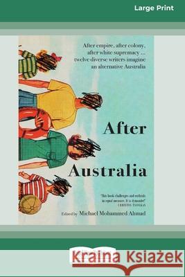 After Australia [Standard Large Print 16 Pt Edition] Michael Mohammed Ahmad 9780369373243 ReadHowYouWant