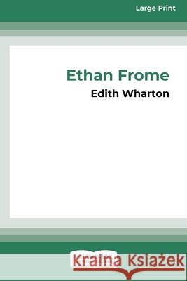 Ethan Frome (16pt Large Print Edition) Edith Wharton 9780369380265 ReadHowYouWant