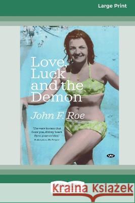 Love, Luck and the Demon [16pt Large Print Edition] John F Roe 9780369387158 ReadHowYouWant