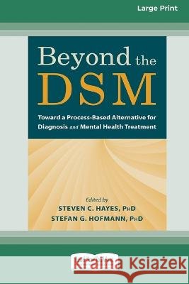 Beyond the DSM Steven C Hayes and Stefan G Hofmann 9780369387424