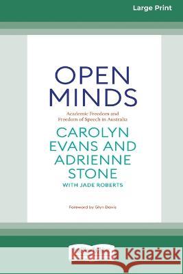 Open Minds: Academic freedom and freedom of speech in Australia [16pt Large Print Edition] Carolyn Evans & Adrienne Stone 9780369387578