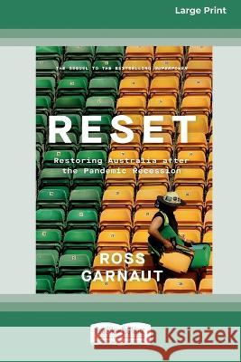 Reset: Restoring Australia after the Pandemic Recession [16pt Large Print Edition] Ross Garnaut 9780369387608