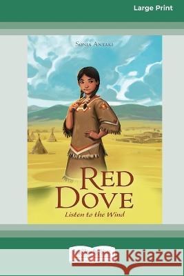 Red Dove, Listen to the Wind: [16pt Large Print Edition] Sonia Antaki 9780369388070 ReadHowYouWant