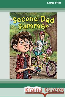 Second Dad Summer [16pt Large Print Edition] Benjamin Klas 9780369388100 ReadHowYouWant