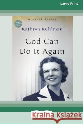 God Can Do It Again: [Updated Edition] [16pt Large Print Edition] Kathryn Kuhlman 9780369389923