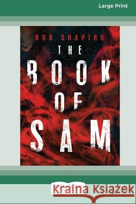 The Book of Sam [16pt Large Print Edition] Rob Shapiro 9780369390950