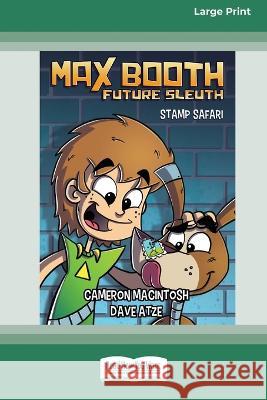 Max Booth Future Sleuth (book 3): Stamp Safari [Large Print 16pt] Cameron Macintosh 9780369391438