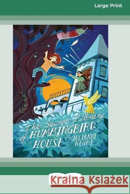 The Secret Library of Hummingbird House [Large Print 16pt] Julianne Negri 9780369391568