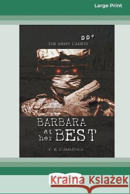Barbara At Her Best: The Army Cadets [Large Print 16pt] Christopher Cummings 9780369392206