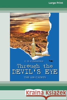 Through Devil's Eye: The Air Cadets [Large Print 16pt] Christopher Cummings 9780369392251
