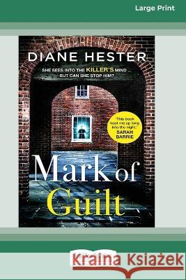 Mark of Guilt [Large Print 16pt] Diane Hester 9780369392466