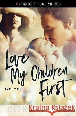 Love My Children First Kory Steed 9780369500205 Evernight Publishing