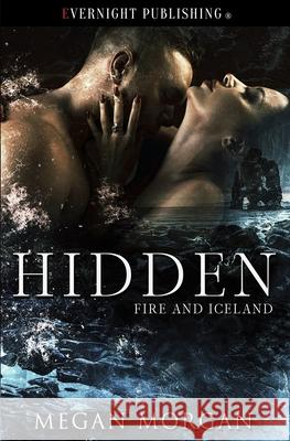 Hidden Megan Morgan 9780369500472 Evernight Publishing