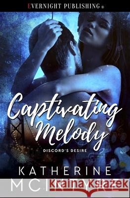 Captivating Melody Katherine McIntyre 9780369500496 Evernight Publishing