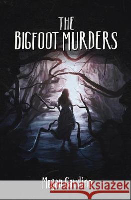 The Bigfoot Murders Megan Gaudino 9780369500571 Evernight Teen