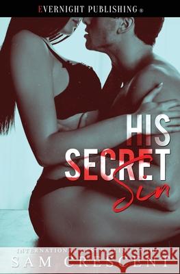 His Secret Sin Sam Crescent 9780369504050 Evernight Publishing