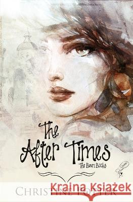 The After Times Christine Potter   9780369507112 Evernight Teen