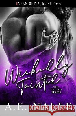 Wickedly Tainted A. E. Nalle 9780369507778 Evernight Publishing
