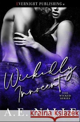 Wickedly Innocent A E Nalle   9780369508409 Evernight Publishing