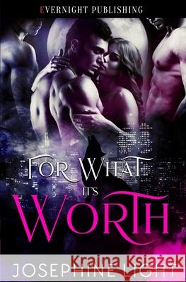 For What It's Worth Josephine Light 9780369511911 Evernight Publishing