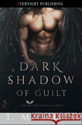 Dark Shadow of Guilt T. M. Smith 9780369512253 Evernight Publishing