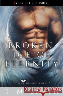Broken Ice of Eternity T. M. Smith 9780369513410 Evernight Publishing
