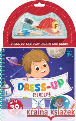 My Dress-Up Felt: Buddy Rob Nikolakakis Clarissa Sorgiovanni Kaelan Ryan 9780369920140 Crackboom! Books