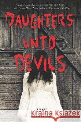 Daughters Unto Devils: A Chilling Debut Lukavics, Amy 9780373211951 Harlequin Teen