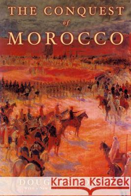 The Conquest of Morocco: A History Douglas Porch 9780374128807 Farrar Straus Giroux