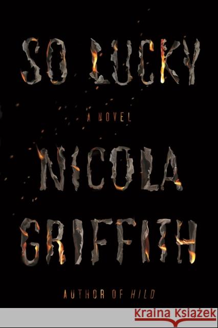 So Lucky Nicola Griffith 9780374265922 Fsg Originals