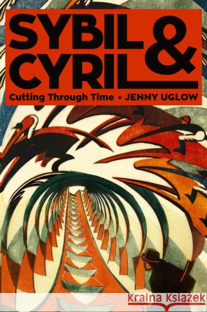 Sybil & Cyril: Cutting Through Time Uglow, Jenny 9780374272128 Farrar, Straus and Giroux