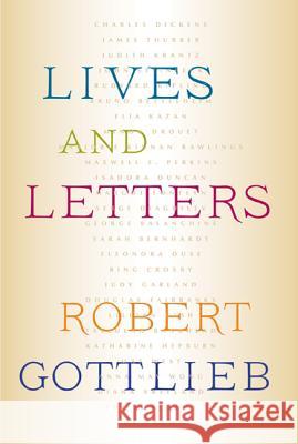 Lives and Letters Robert Gottlieb 9780374298821